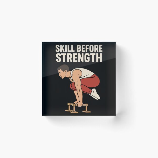 Item preview, Skill Before Strength Calisthenics Fitness Gym designed and sold by LuminOrb.