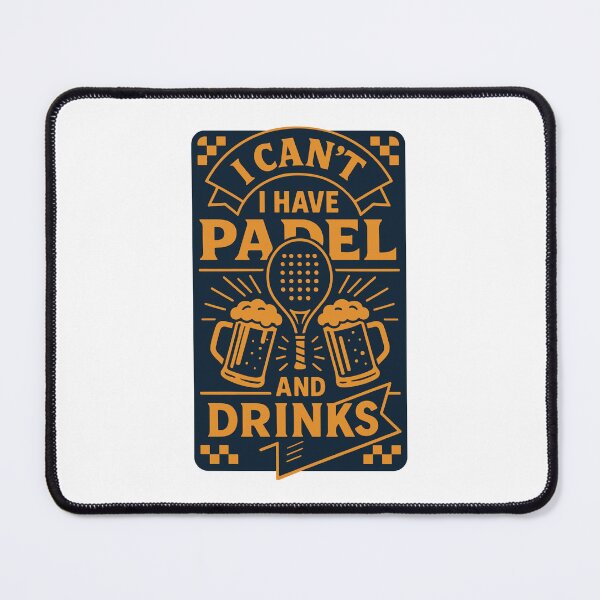 Item preview, I Can't I Have Padel And Drinks Fun designed and sold by LuminOrb.