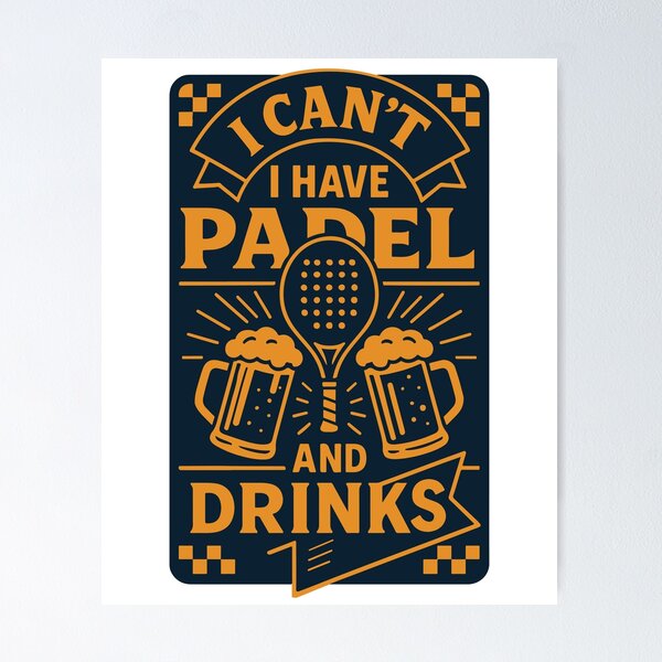 Item preview, I Can't I Have Padel And Drinks Fun designed and sold by LuminOrb.