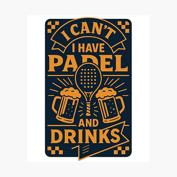 Item preview, I Can't I Have Padel And Drinks Fun designed and sold by LuminOrb.