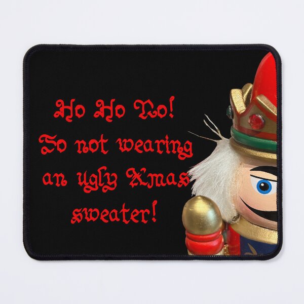 Item preview, Ho Ho No! So not wearing an ugly Xmas sweater! designed and sold by PariSeine.
