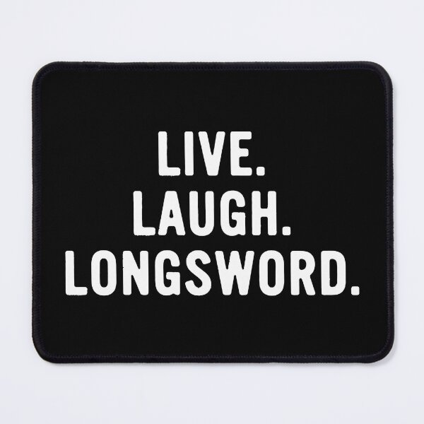 Item preview, Live, Laugh, Longsword designed and sold by firlachieldraws.
