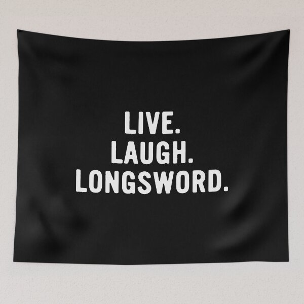 Item preview, Live, Laugh, Longsword designed and sold by firlachieldraws.