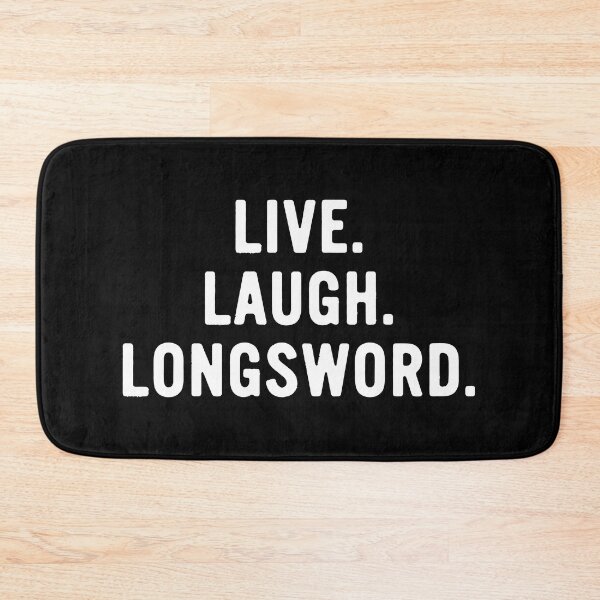 Item preview, Live, Laugh, Longsword designed and sold by firlachieldraws.
