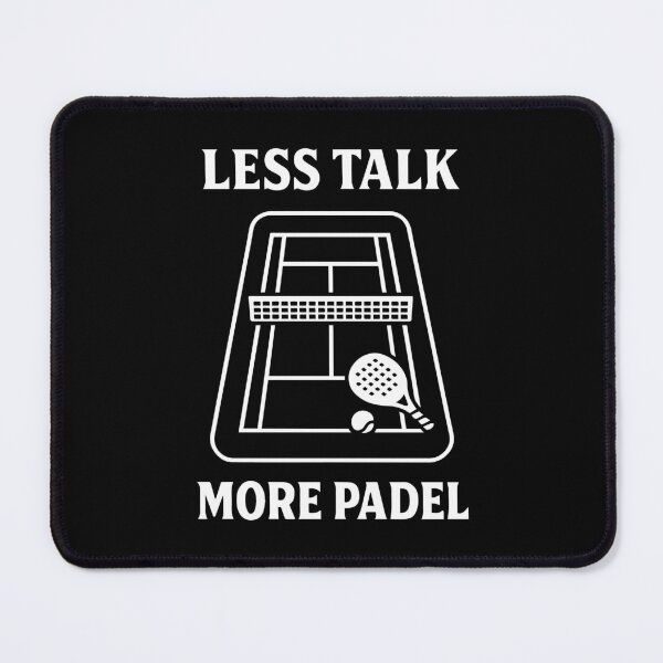 Item preview, Less Talk More Padel Funny Padel Tennis designed and sold by LuminOrb.