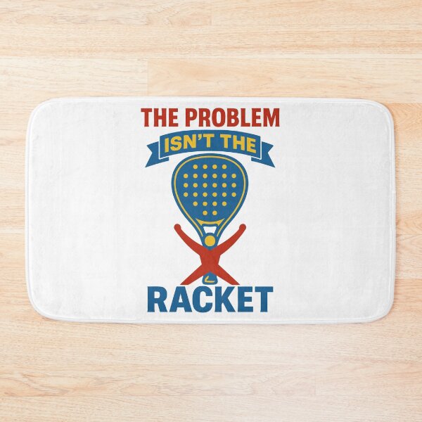 Item preview, Padel Tennis The Problem Isn't The Racket designed and sold by LuminOrb.