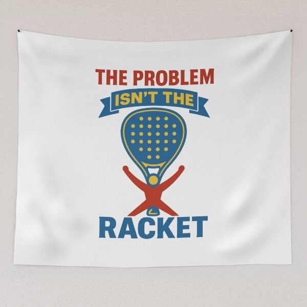 Item preview, Padel Tennis The Problem Isn't The Racket designed and sold by LuminOrb.