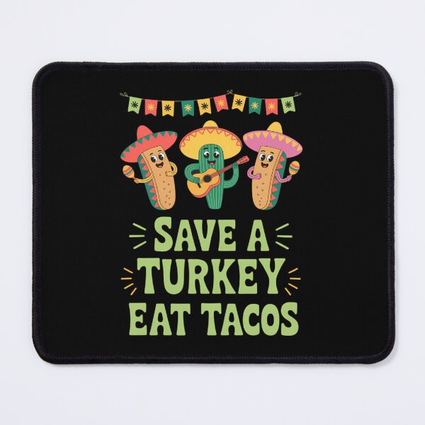 Item preview, Save a Turkey Eat Tacos Thanksgiving Taco Lover Turkey Day designed and sold by ticlitule.