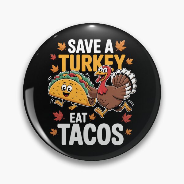Item preview, Save a Turkeys Eat Tacos Mexican Turkey Thanksgiving Day designed and sold by ticlitule.