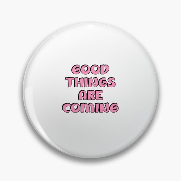 Item preview, Good things are coming designed and sold by Inspirationmotivation.
