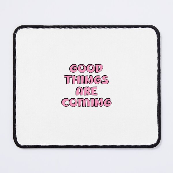 Item preview, Good things are coming designed and sold by Inspirationmotivation.