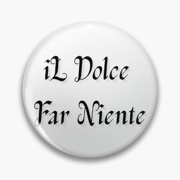 Item preview, dolce far niente designed and sold by LaughandLaugh.