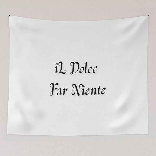 Item preview, dolce far niente designed and sold by LaughandLaugh.