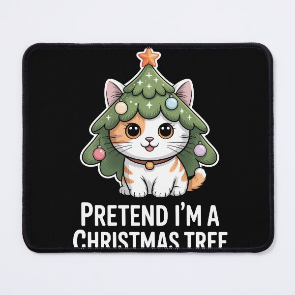 Item preview, Pretend I'm A Christmas Tree Cat designed and sold by MooonTees.