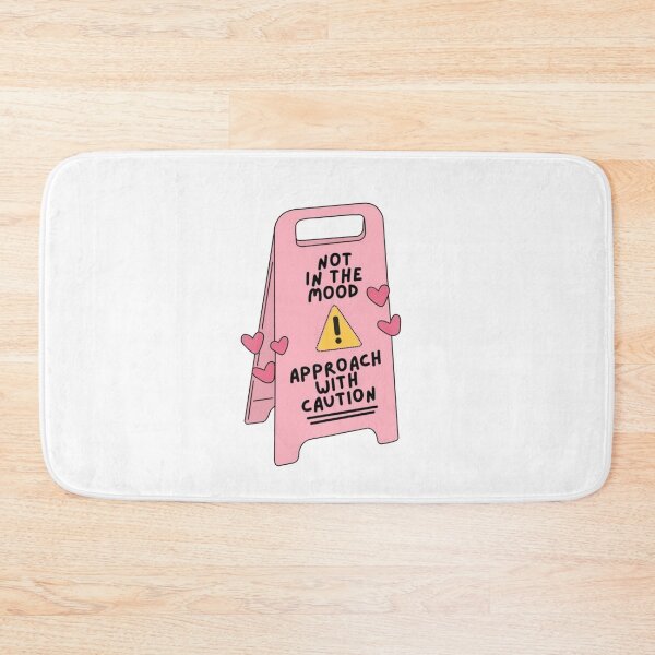 Item preview, Not In The Mood Caution Sign designed and sold by Popettte.