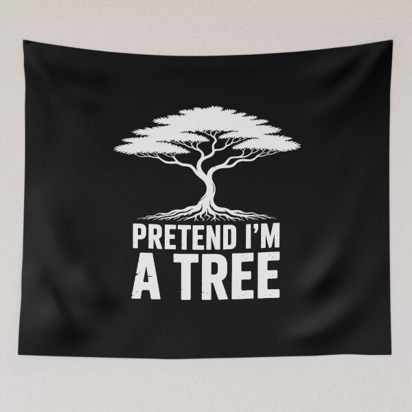 Item preview, Pretend I'm A Tree Nature Conservation designed and sold by MooonTees.