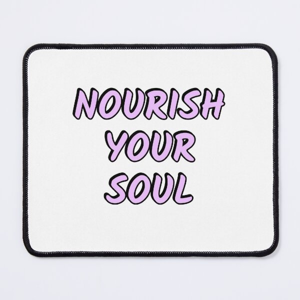 Item preview, Nourish Your Soul  designed and sold by Inspirationmotivation.