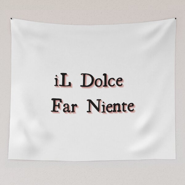 Item preview, dolce far niente designed and sold by LaughandLaugh.