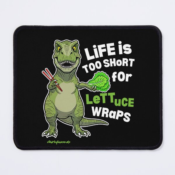Item preview, Life is too Short for Lettuce Wraps | T-Rex with Chopsticks designed and sold by QuirkyGuacamole.