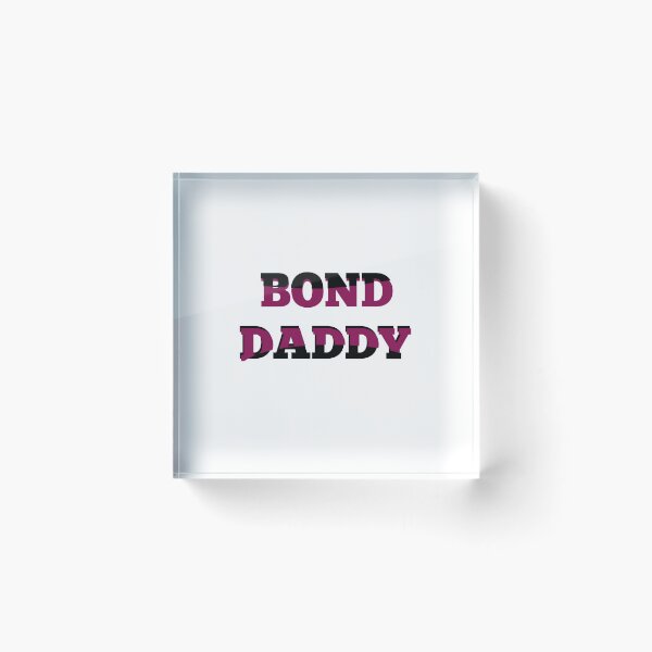 Item preview, Bond daddy  designed and sold by MKshoper.