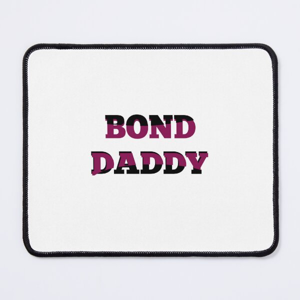 Item preview, Bond daddy  designed and sold by MKshoper.
