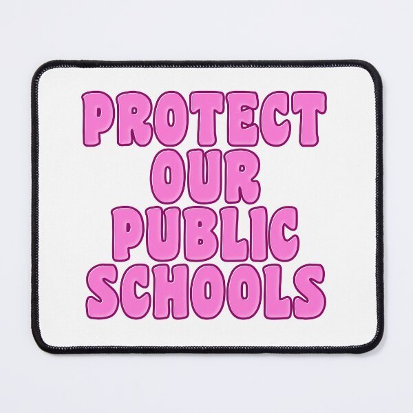Item preview, Protect Our Public Schools – Support Public Education & Teachers designed and sold by SkeletonsDanger.