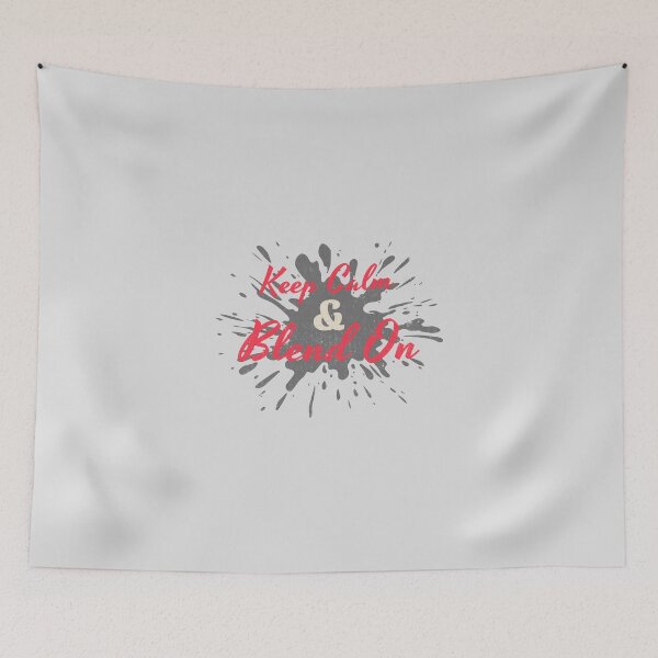Item preview, Keep Calm and Blend On - artistic painting designed and sold by TaurusC95.
