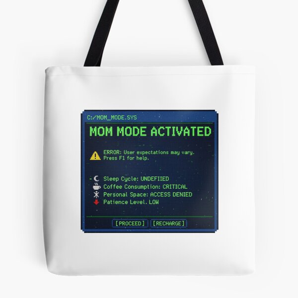Item preview, Pretend I'm a Tired Mom - Mom Mode Activated - Error Message - Funny Retro Gamer Mom designed and sold by Khokha80.