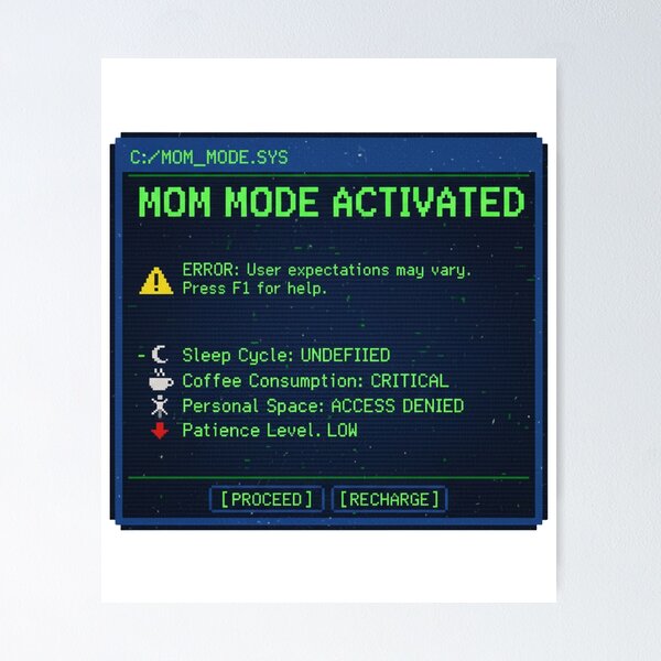 Item preview, Pretend I'm a Tired Mom - Mom Mode Activated - Error Message - Funny Retro Gamer Mom designed and sold by Khokha80.