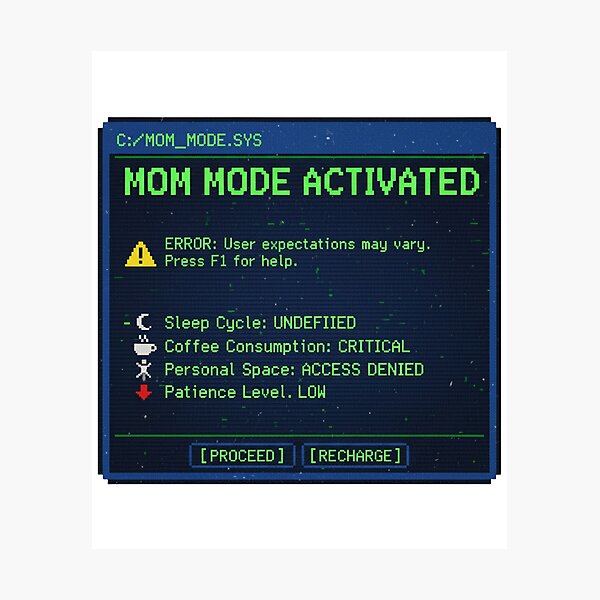 Item preview, Pretend I'm a Tired Mom - Mom Mode Activated - Error Message - Funny Retro Gamer Mom designed and sold by Khokha80.