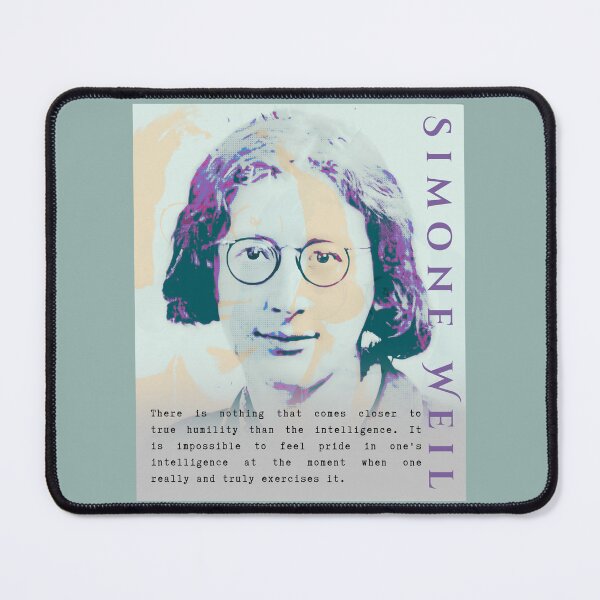 Item preview, Simone Weil quote: There is nothing that comes closer to true humility than the intelligence.  designed and sold by artbleed.