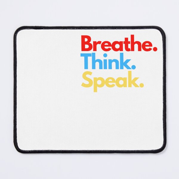 Item preview, Breathe. Think. Speak. designed and sold by james3030.