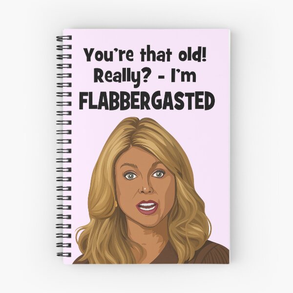 Item preview, Kate G is flabbergasted you're that old! designed and sold by Happyoninside.