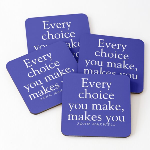 Item preview, Every Choice you make, makes you. designed and sold by Andykinoz.