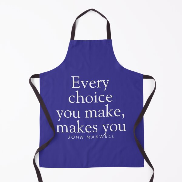Item preview, Every Choice you make, makes you. designed and sold by Andykinoz.