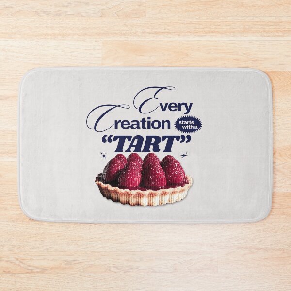 Item preview, Every Creation Starts with a Tart designed and sold by Blissblegum.