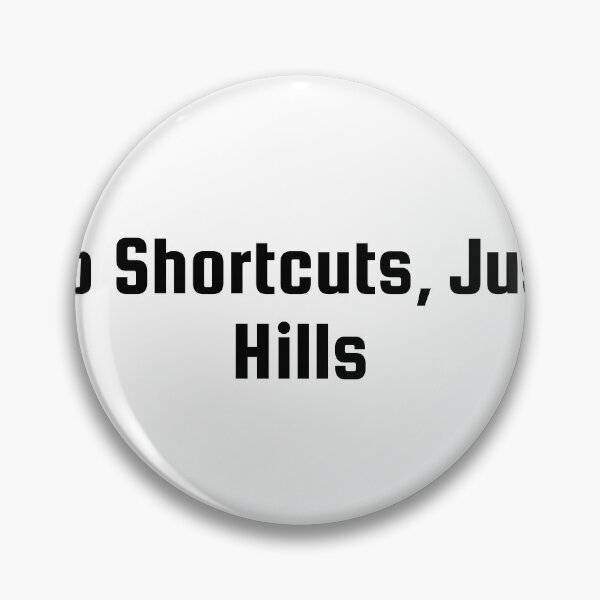Item preview, No Shortcuts, Just Hills designed and sold by Ninjacatoff.