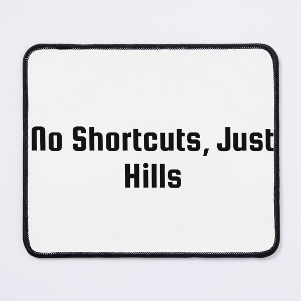Item preview, No Shortcuts, Just Hills designed and sold by Ninjacatoff.