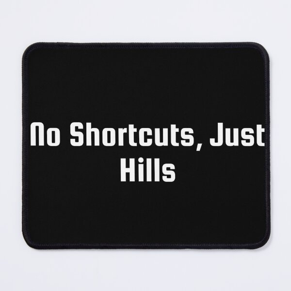 Item preview, No Shortcuts, Just Hills designed and sold by Ninjacatoff.