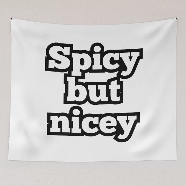 Item preview, Spicy But Nicey – Funny Sassy Quote Design designed and sold by ArtesioByZaber.