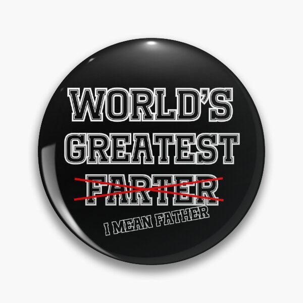 Item preview, World's Greatest Farter I mean Father designed and sold by JohnnyP-Store.