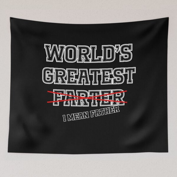 Item preview, World's Greatest Farter I mean Father designed and sold by JohnnyP-Store.