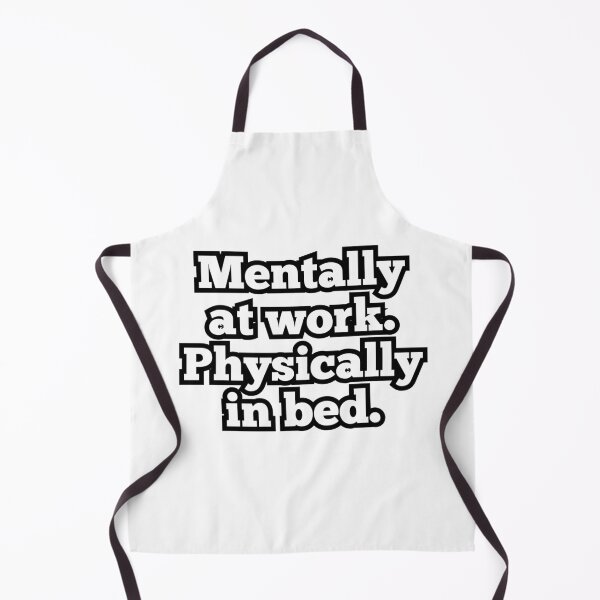 Item preview, Mentally at Work Physically in Bed – Funny Lazy Humor Quote Design designed and sold by ArtesioByZaber.