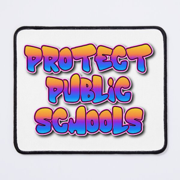 Item preview, Protect Our Public Schools Graffiti Motivational Sayings designed and sold by SkeletonsDanger.
