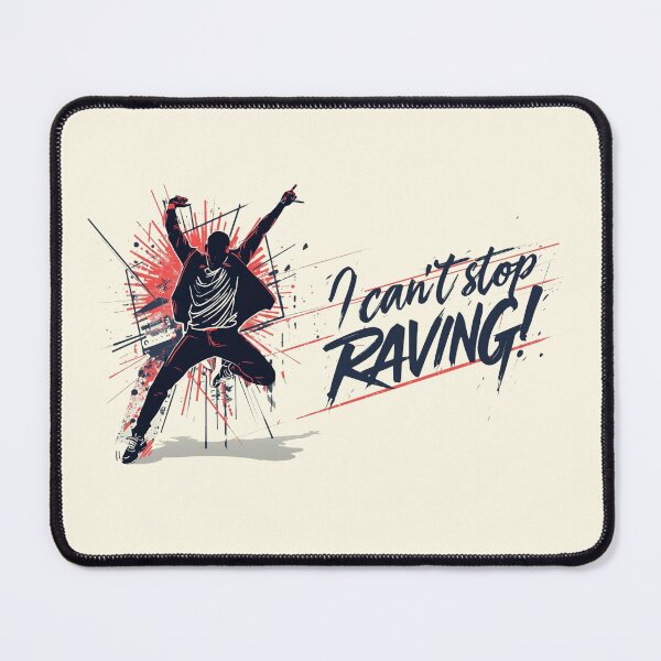 Item preview, I Can't Stop Raving! designed and sold by eMGi27Prints.