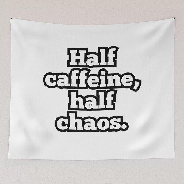 Item preview, Half Caffeine Half Chaos – Funny Coffee Quote Design designed and sold by ArtesioByZaber.