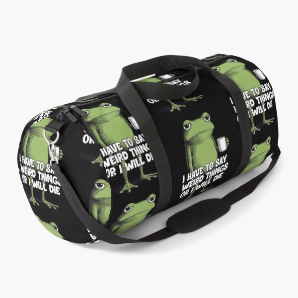Item preview, I Have to Say Weird Stuff Or I'll Die Funny Frog Meme designed and sold by gear-posters.