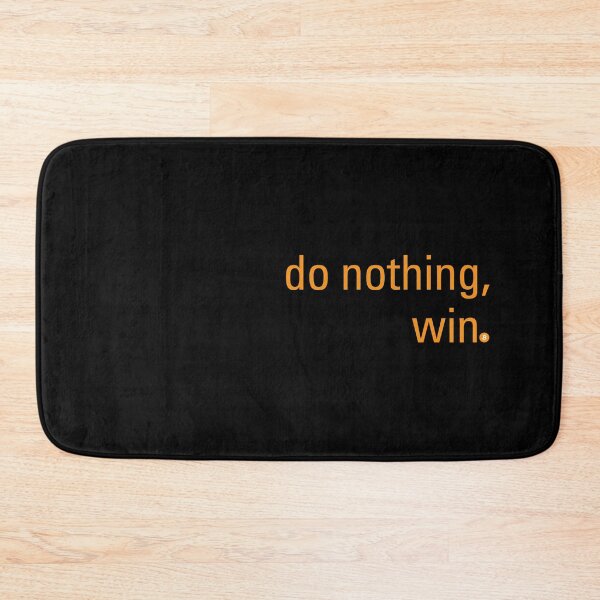 Item preview, Do nothing, win - Bitcoin Funny Quote designed and sold by CyberRex.