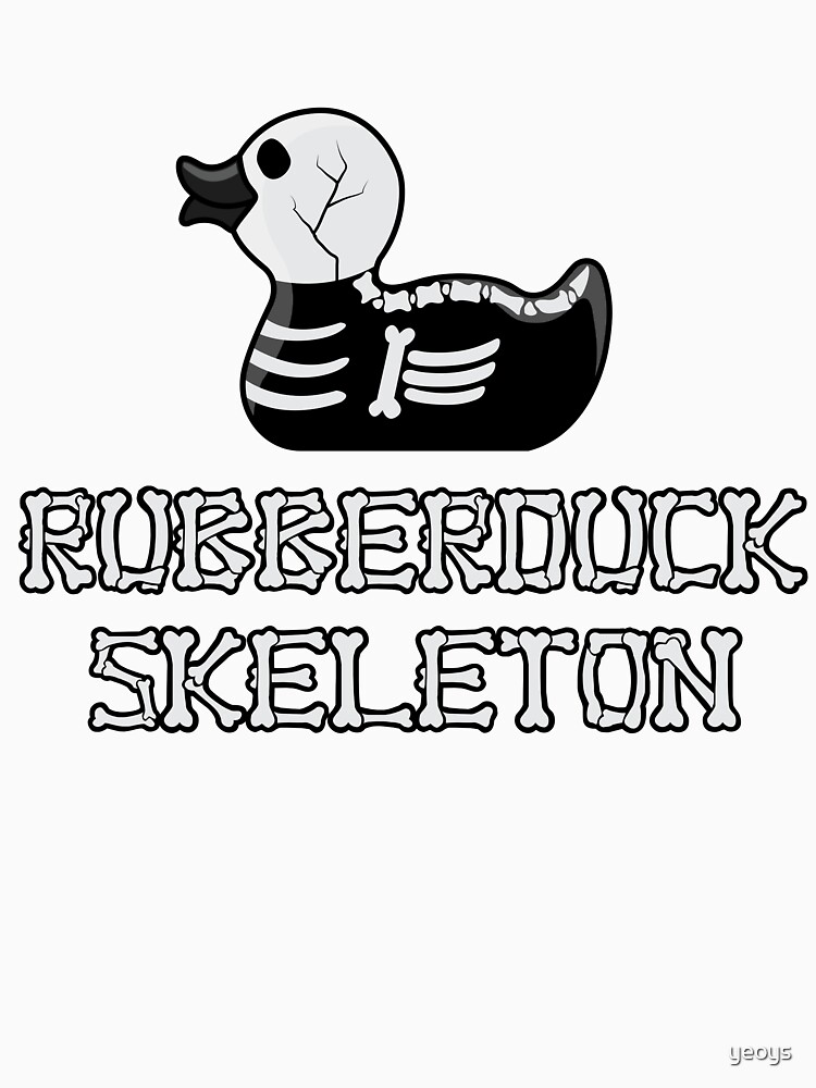 Rubberduck Skeleton - Funny Duck Gift by yeoys