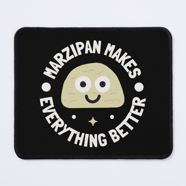 Item preview, Marzipan Makes Everything Better - German Sweet Marzipan designed and sold by TomThornton.